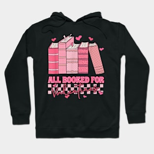 All Booked For Valentines Day Teachers Book Lovers Librarian Hoodie